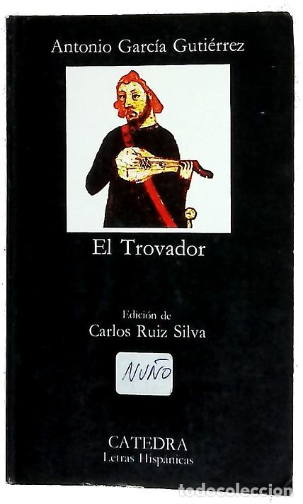 B&uuml;cher: El trovador - Garc&iacute;a Guti&eacute;rrez, Antonio; Ruiz Silva, Carlos