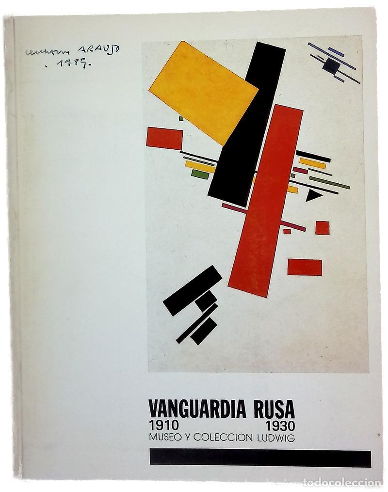 B&uuml;cher: Vanguardia rusa, 1910-1930 Museo y Colecci&oacute;n Ludwig : [exposici&oacute;n] Fundaci&oacute;n Juan March, abril-ma...