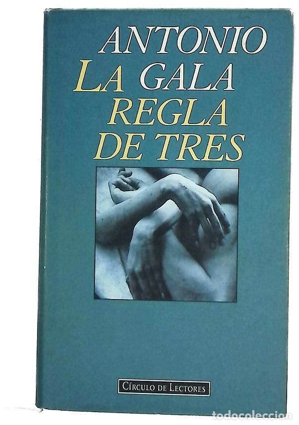 Libri di seconda mano: La regla de tres - Gala, Antonio