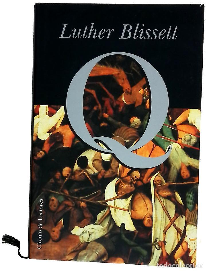 Libri di seconda mano: Q - Blissett, Luther - C&iacute;rculo de Lectores