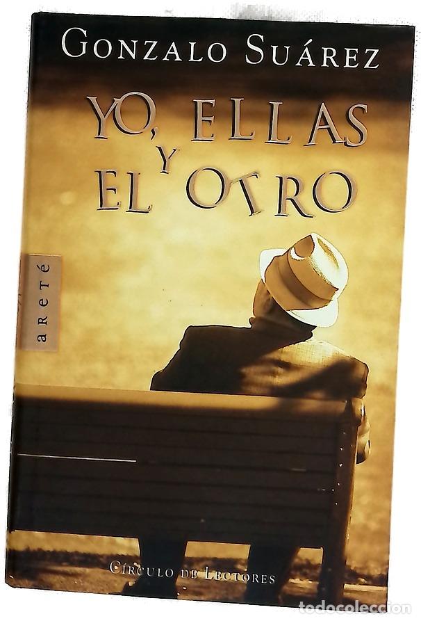 Libri di seconda mano: Yo, ellas y el otro - Su&aacute;rez, Gonzalo