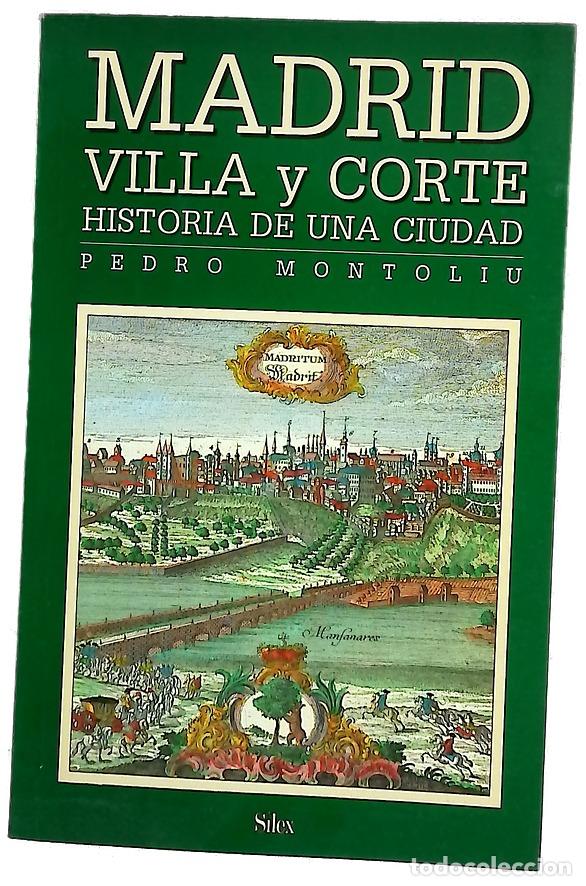 Libri di seconda mano: Madrid, villa y corte historia de una ciudad