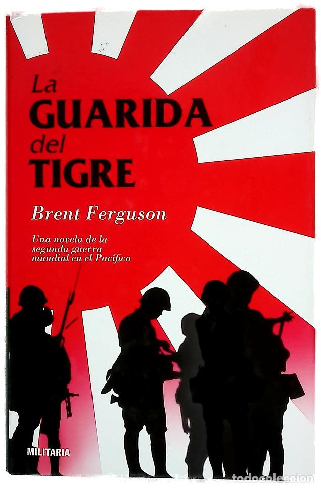 Livres: La guarida del tigre - Ferguson, Brent