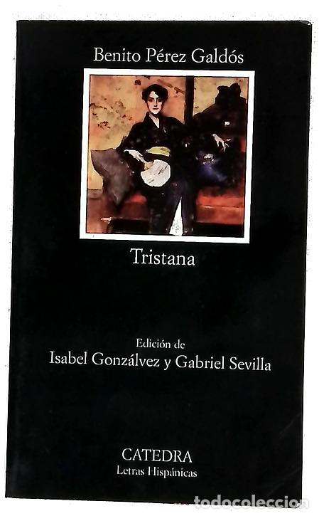 Libros: Tristana - P&eacute;rez Gald&oacute;s, Benito; Gonz&aacute;lvez, Isabel; Sevilla Llisterri, Gabriel