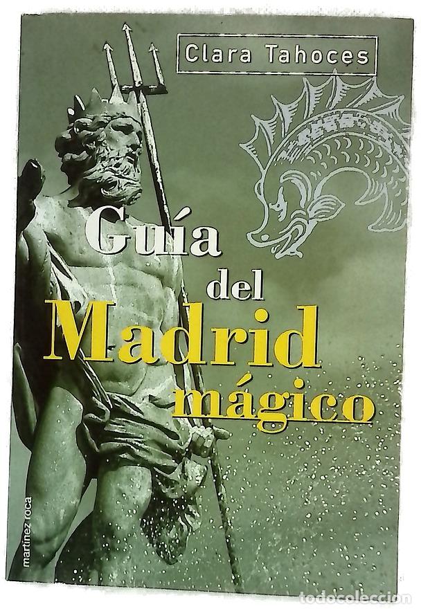 Libros: Gu&iacute;a del Madrid m&aacute;gico - Tahoces, Clara
