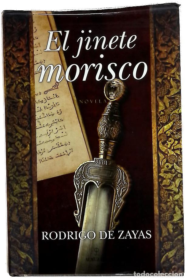 Libri di seconda mano: El jinete morisco - Zayas, Rodrigo de