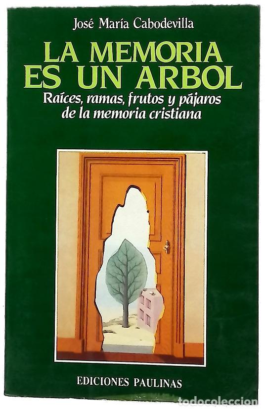 B&uuml;cher: La memoria es un &aacute;rbol ra&iacute;ces, ramas, frutos y p&aacute;jaros de la memoria cristiana