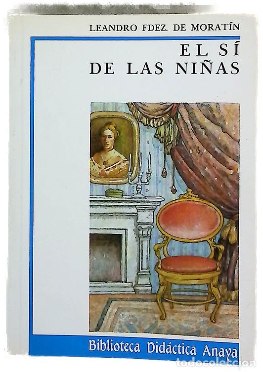 Libros: El s&iacute; de las ni&ntilde;as - Fern&aacute;ndez de Morat&iacute;n, Leandro; Barbadillo, Mar&iacute;a Teresa