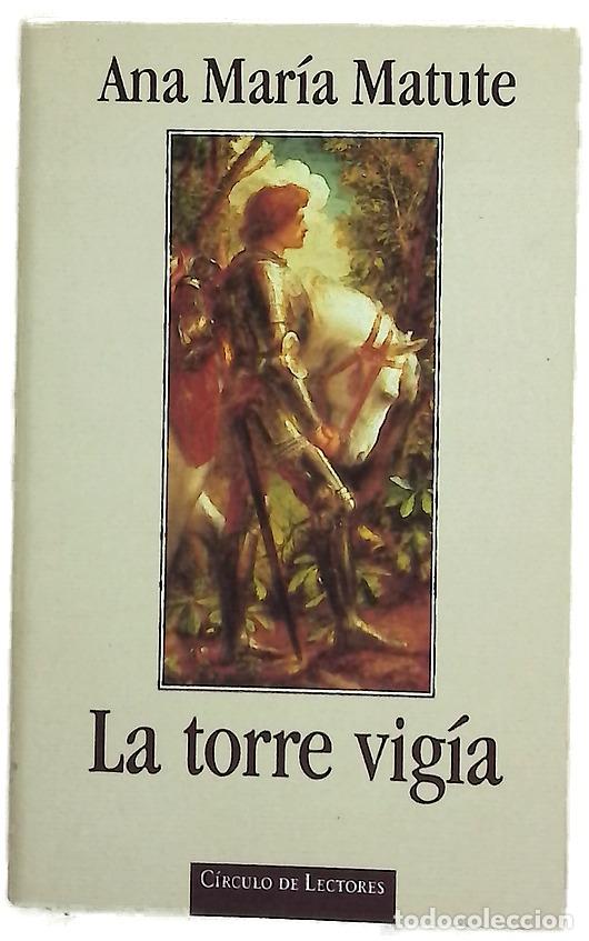 Libros: La torre vig&iacute;a - Matute, Ana Mar&iacute;a
