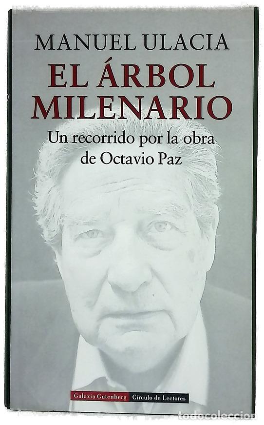 Libros: El &aacute;rbol milenario un recorrido por la obra de Octavio Paz