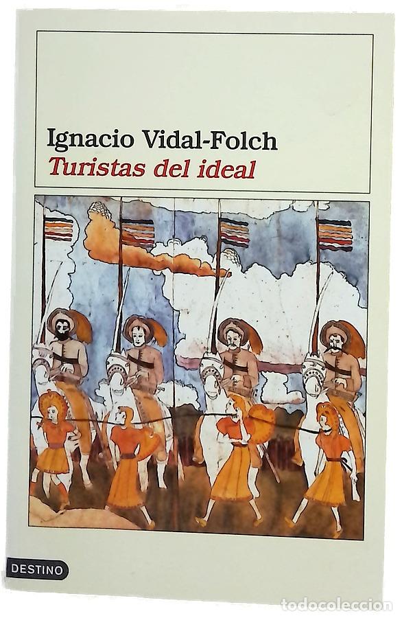 Libros: Turistas del ideal - Vidal-Folch, Ignacio