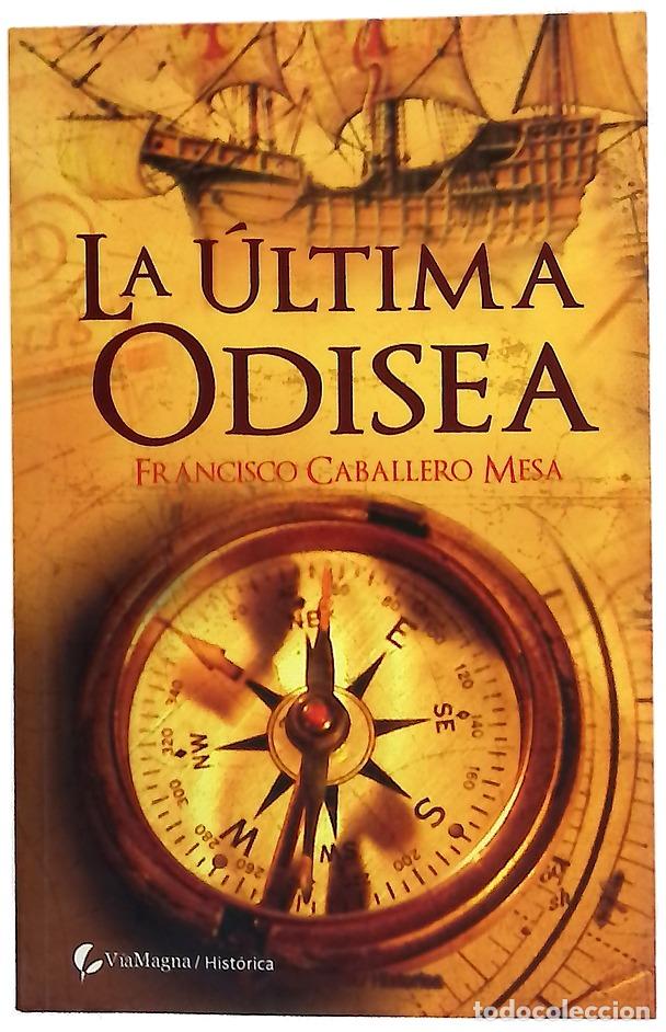 Libros: La &uacute;ltima odisea memorias de la haza&ntilde;a m&aacute;s grande que vieron los siglos