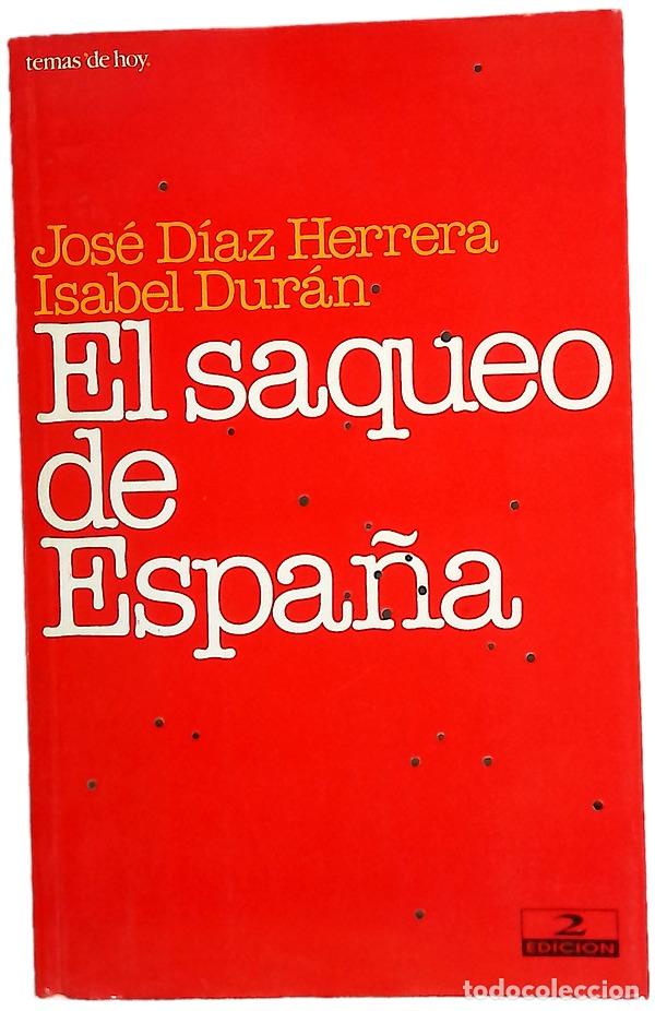 Libros: El saqueo de Espa&ntilde;a - D&iacute;az Herrera, Jos&eacute;; Dur&aacute;n, Isabel