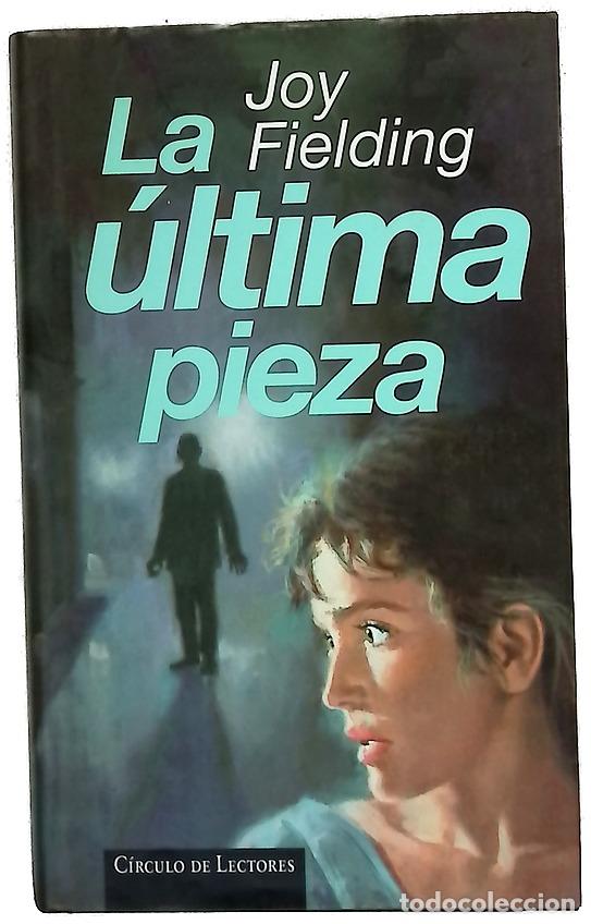 Libros: La &uacute;ltima pieza - Fielding, Joy