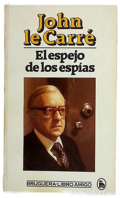 Libros: El espejo de los esp&iacute;as - Le Carr&eacute;, John; Guti&eacute;rrez, Fernando