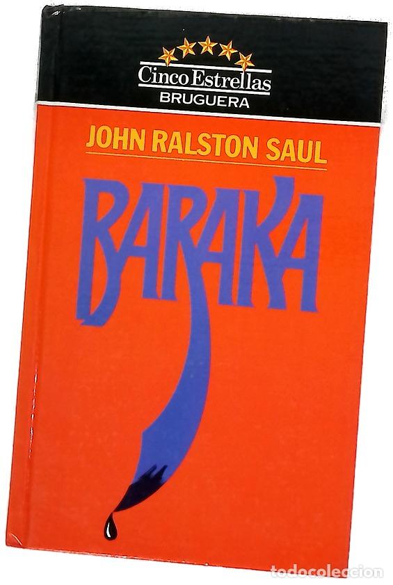 Libros: Baraka - Saul, John Ralston; G&oacute;mez Ib&aacute;&ntilde;ez, Benito
