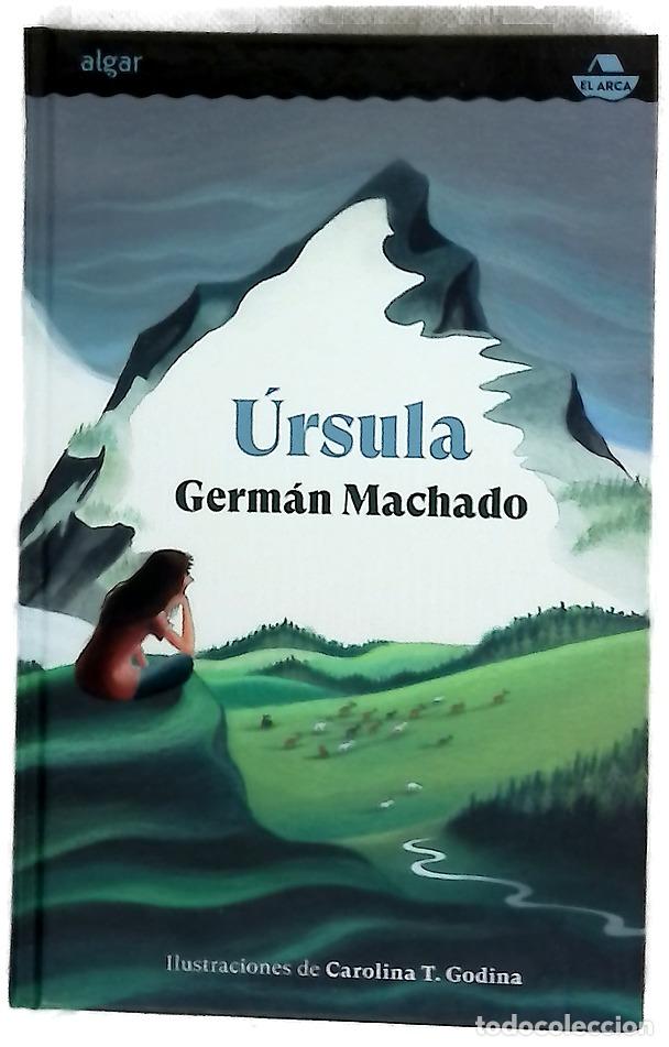 Libros: &Uacute;rsula - Machado, Germ&aacute;n; Godina, Carolina T