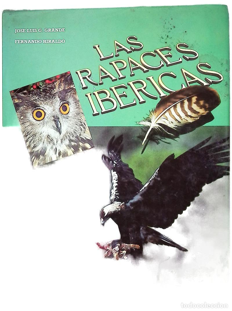 Libros: Las rapaces ib&eacute;ricas - Grande, Jos&eacute; Luis G; Hiraldo, Fernando
