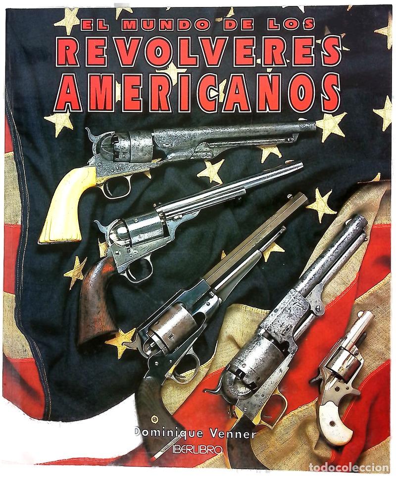 Libros: El mundo de los revolveres Americanos