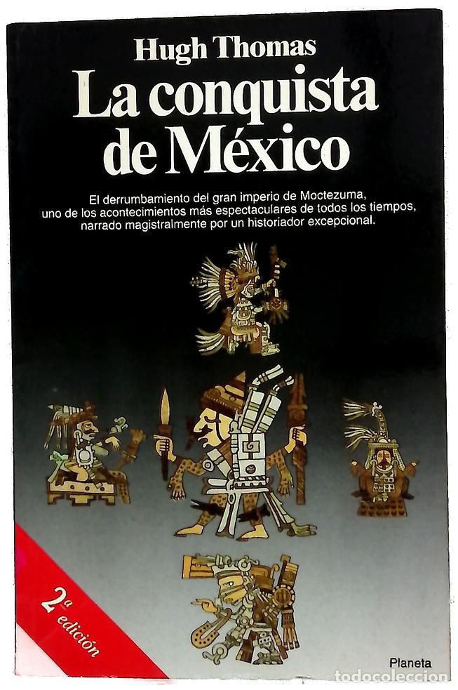 Libros: La conquista de M&eacute;xico - Thomas, Hugh; Alba, V&iacute;ctor; Boune, C