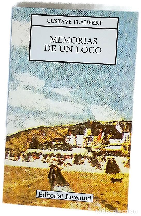Libros: Memorias de un loco - Flaubert, Gustave; Scheurer, Christiane; Masimi, Aglae