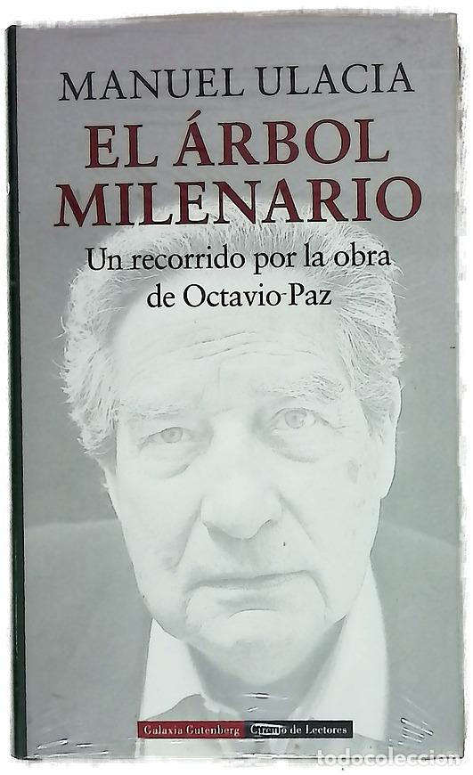 Libros: El &aacute;rbol milenario un recorrido por la obra de Octavio Paz