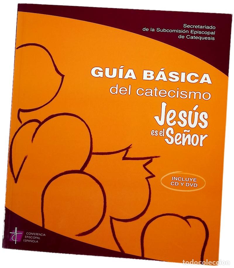 Libros: Jes&uacute;s es el Se&ntilde;or gu&iacute;a b&aacute;sica del catecismo