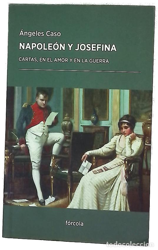 Libros: Napole&oacute;n y Josefina : cartas, en el amor y en la guerra