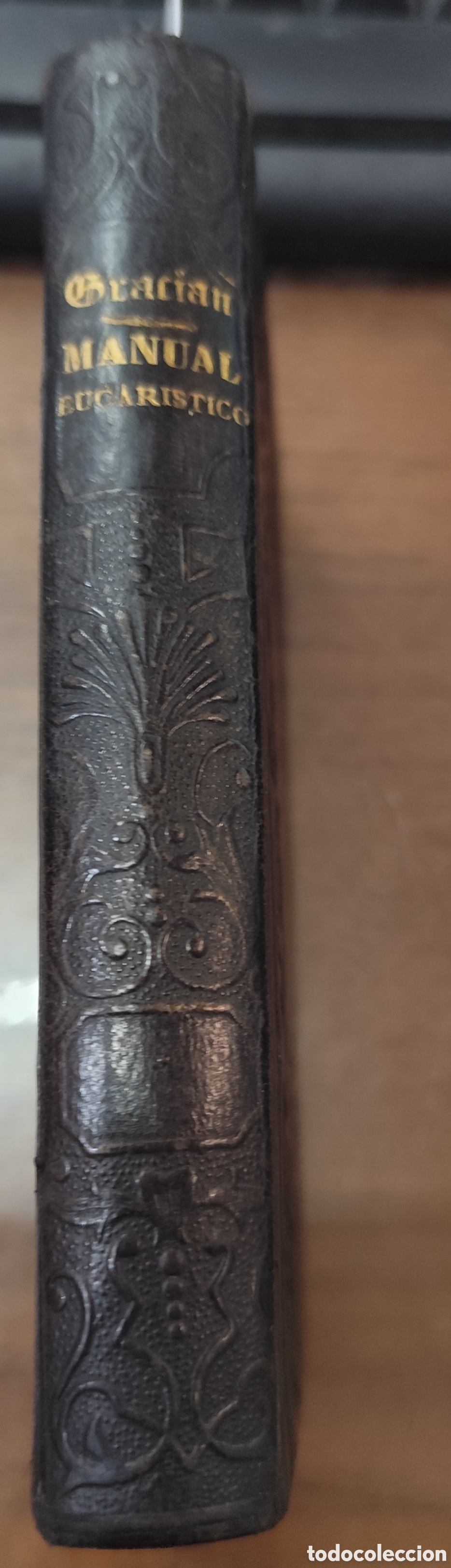 Libri di seconda mano: MANUAL EUCARISTICO O MEDITACIONES VARIAS PARA ANTES Y DESPUES DE LA SAGRADA COMUNION. A&ntilde;o 1865 - GRA