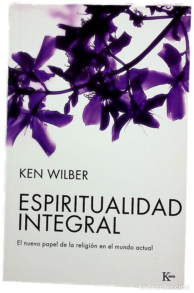 Libros: Espiritualidad integral el nuevo papel de la religi&oacute;n en el mundo actual