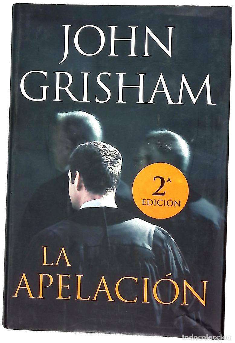 Libros: La apelaci&oacute;n - Grisham, John