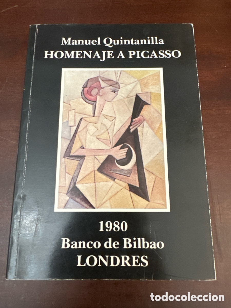 Libros: HOMENAJE A PICASSO. MANUEL QUINTANILLA. 1980. ILUSTRADO. DEDICATORIA Y FIRMA DEL AUTOR