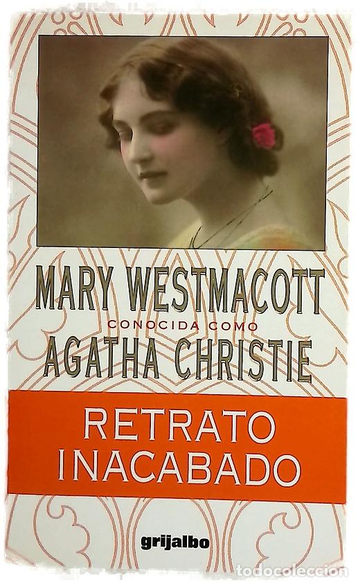 Libros: Retrato inacabado - Westmacott, Mary; Ma&ntilde;&eacute; Garz&oacute;n, Pablo