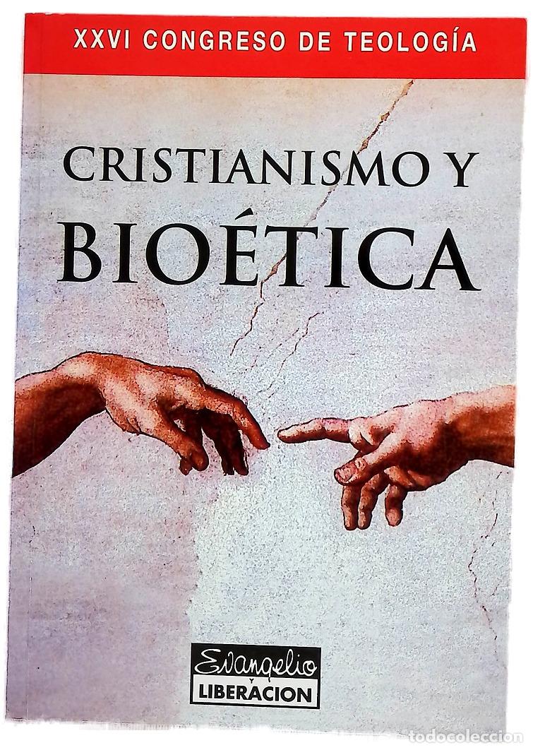 Libros: Cristianismo y bioetica - Congreso de teologia