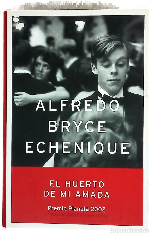 Libros: El huerto de mi amada - Bryce Echenique, Alfredo