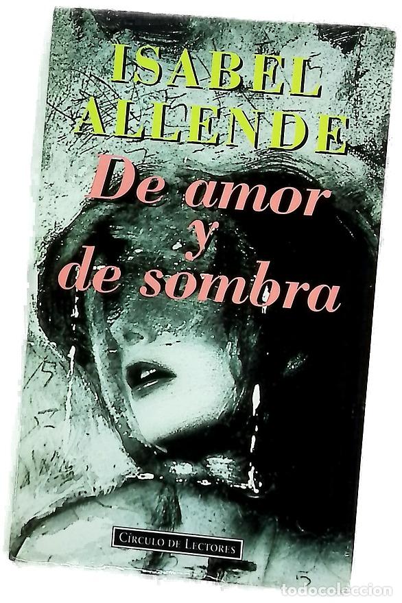 Libros: De amor y de sombra - Allende, Isabel