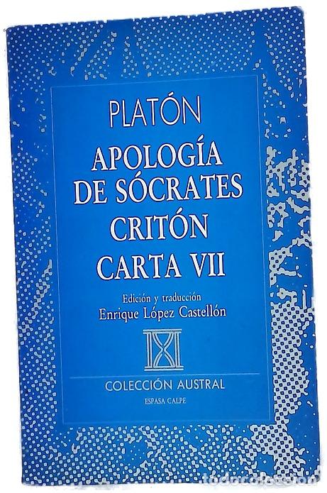 Libros: Apolog&iacute;a de S&oacute;crates Crit&oacute;n ; Carta IV