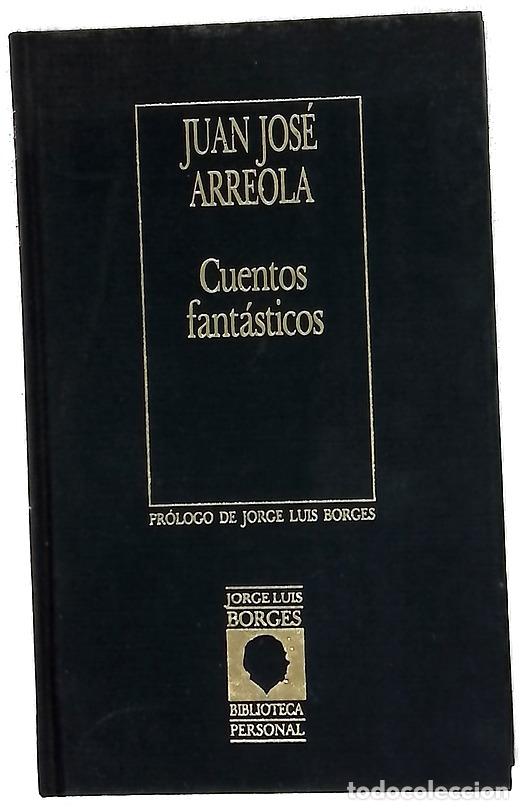 Libros: Cuentos fant&aacute;sticos - Arreola, Juan Jos&eacute;