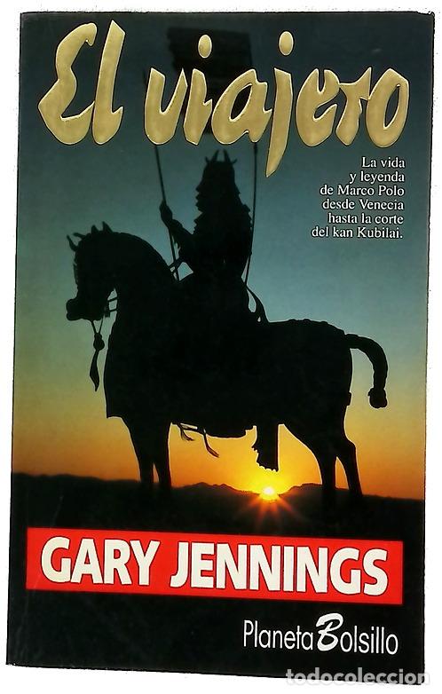 Libros: El viajero - Jennings, Gary; Moya, Mar&iacute;a del Mar; Muntaner, Miguel