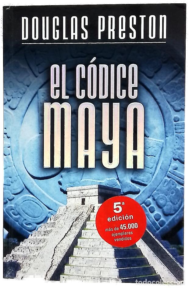 Libros: El c&oacute;dice maya - Preston, Douglas J