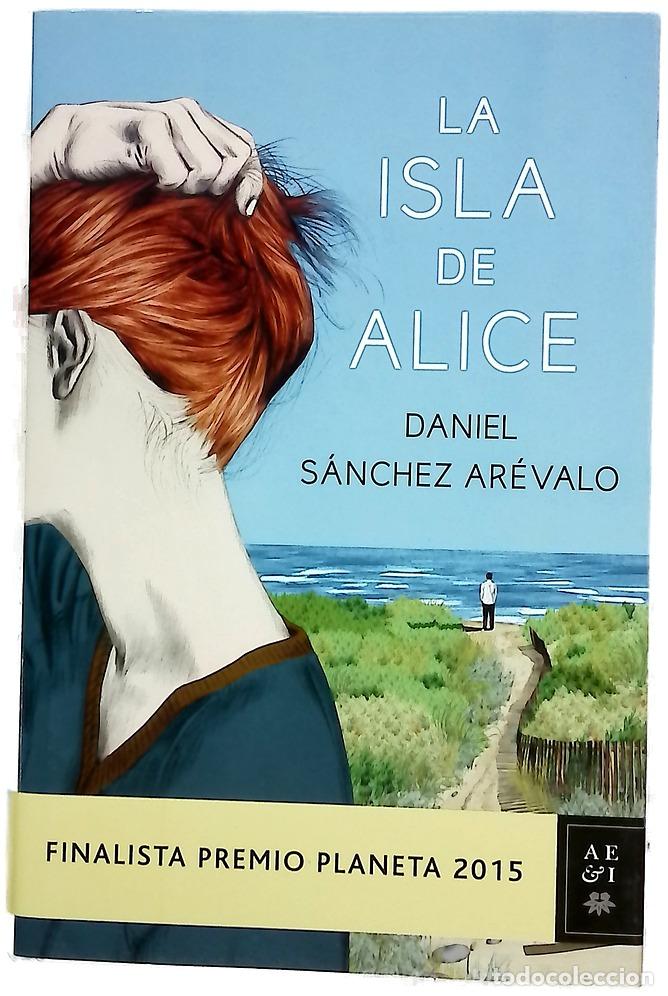 Libros: La isla de Alice - S&aacute;nchez Ar&eacute;valo, Daniel