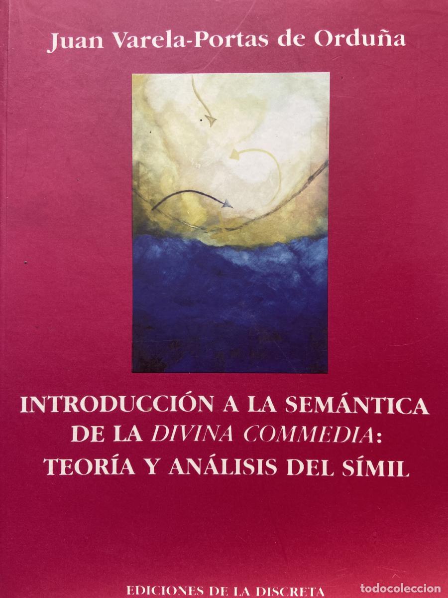 Libros: Introducci&oacute;n a la sem&aacute;ntica de la Divina Commedia: teor&iacute;a y an&aacute;lisis del s&iacute;mil - Juan Varela-Portas
