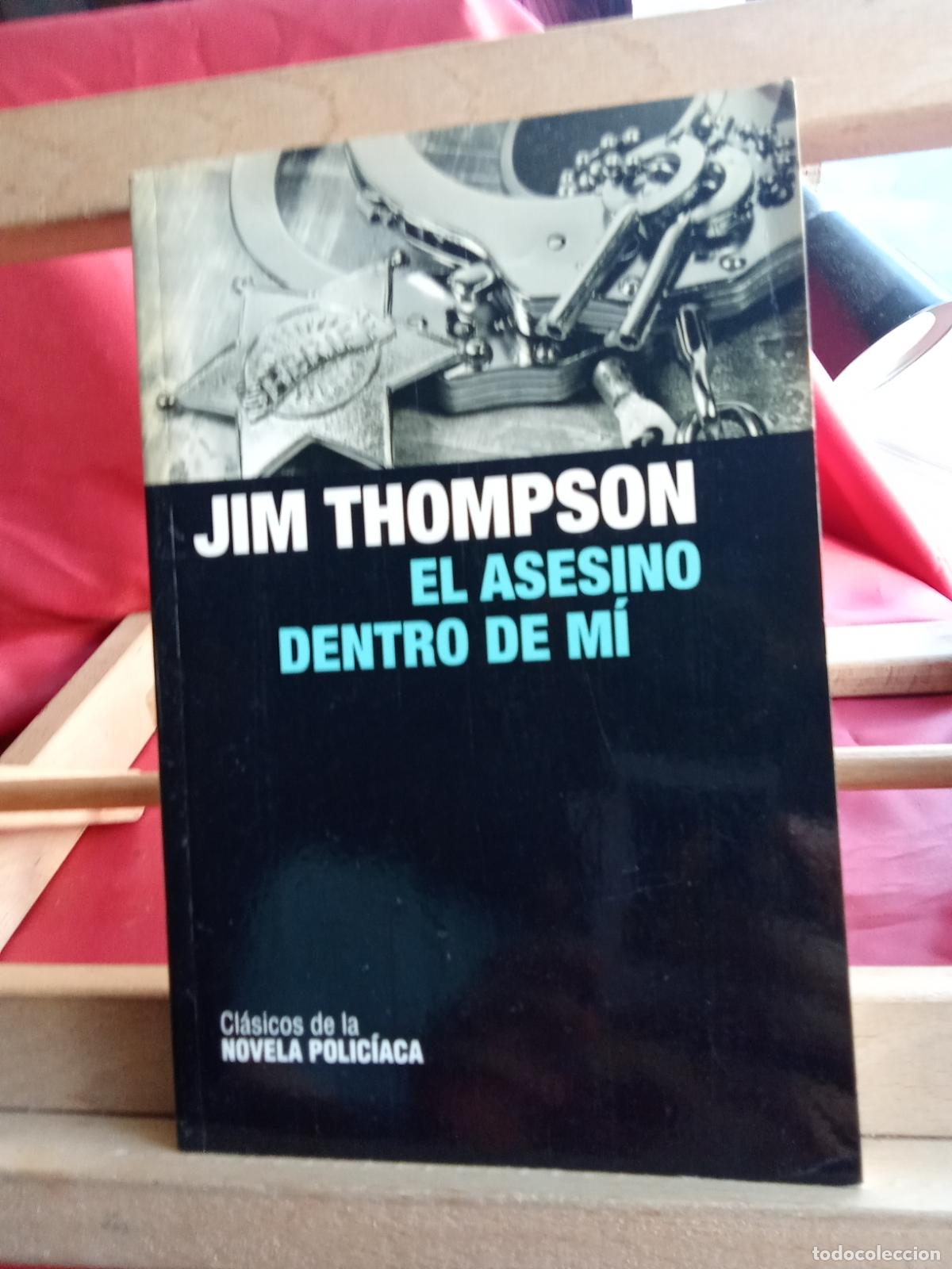 Libros: El asesino dentro de m&iacute;, Jim Thompson. L.7539-1968