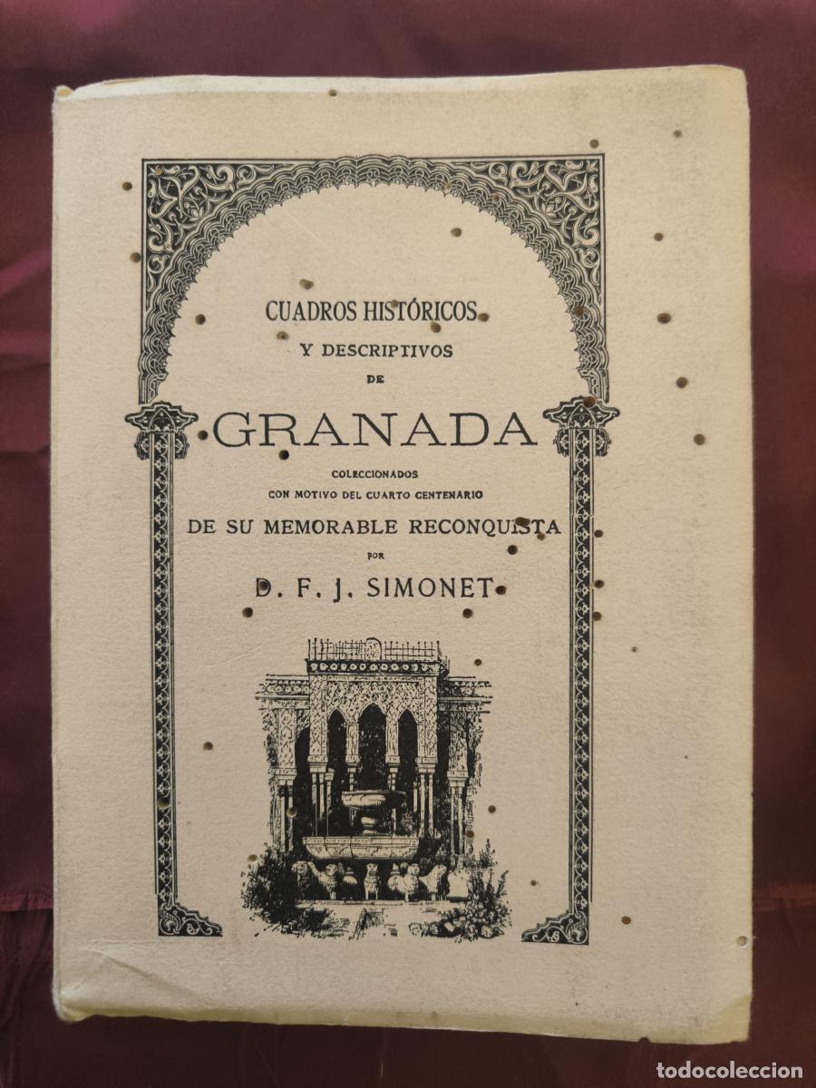 Libros: Cuadros hist&oacute;ricos y descriptivos de Granada: coleccionados con motivo del Cuarto Centenario de su m