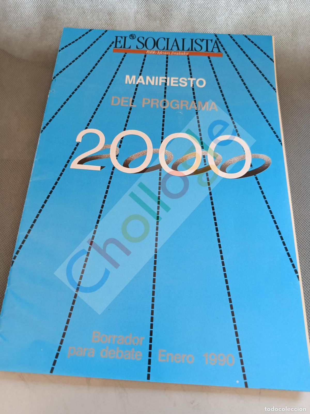 Libros: El Socialista Manifiesto Programa 2000 psoe 1990