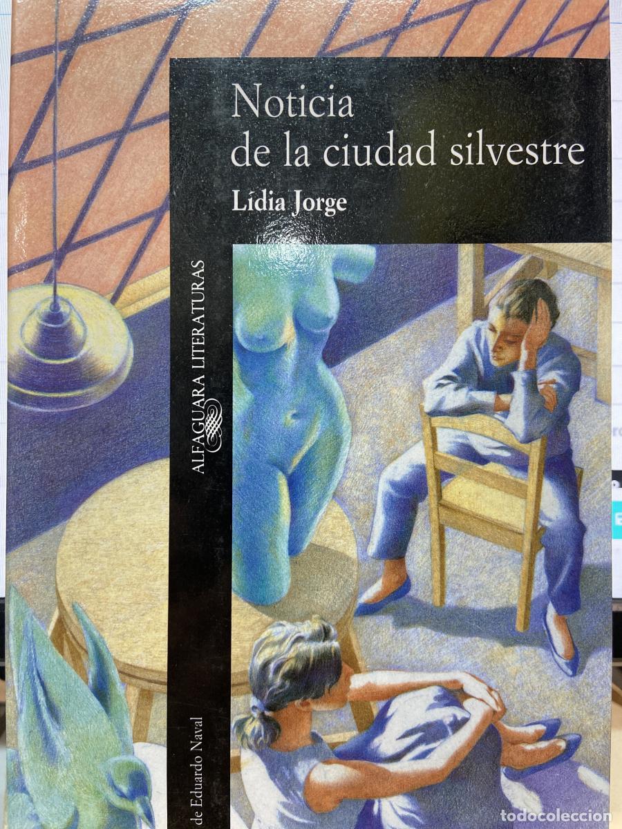 Libros: NOTICIA DE LA CIUDAD SILVESTRE. - L&iacute;dia Jorge