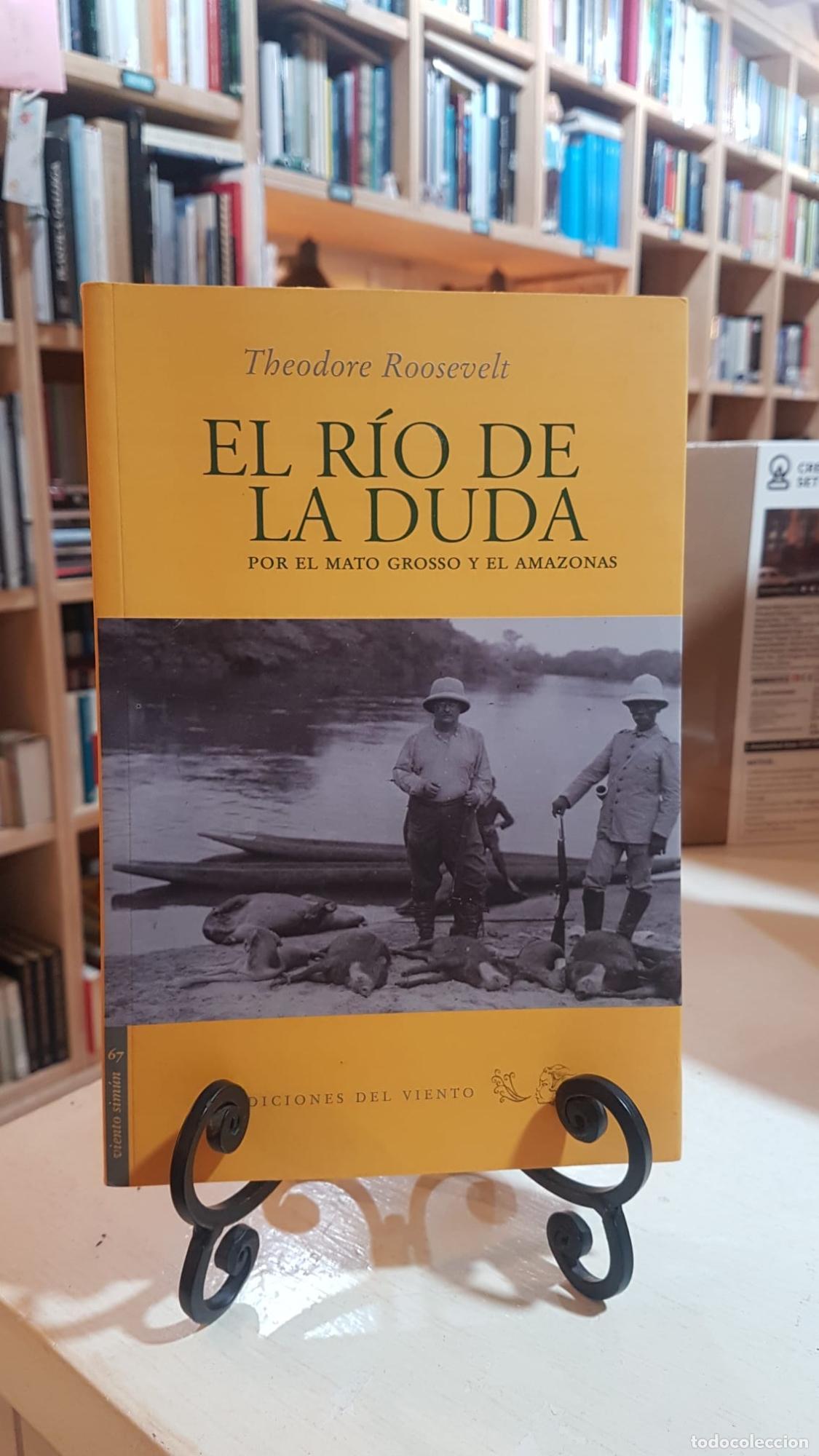 Libros: El R&iacute;o de la Duda - ROOSEVELT,THEODORE