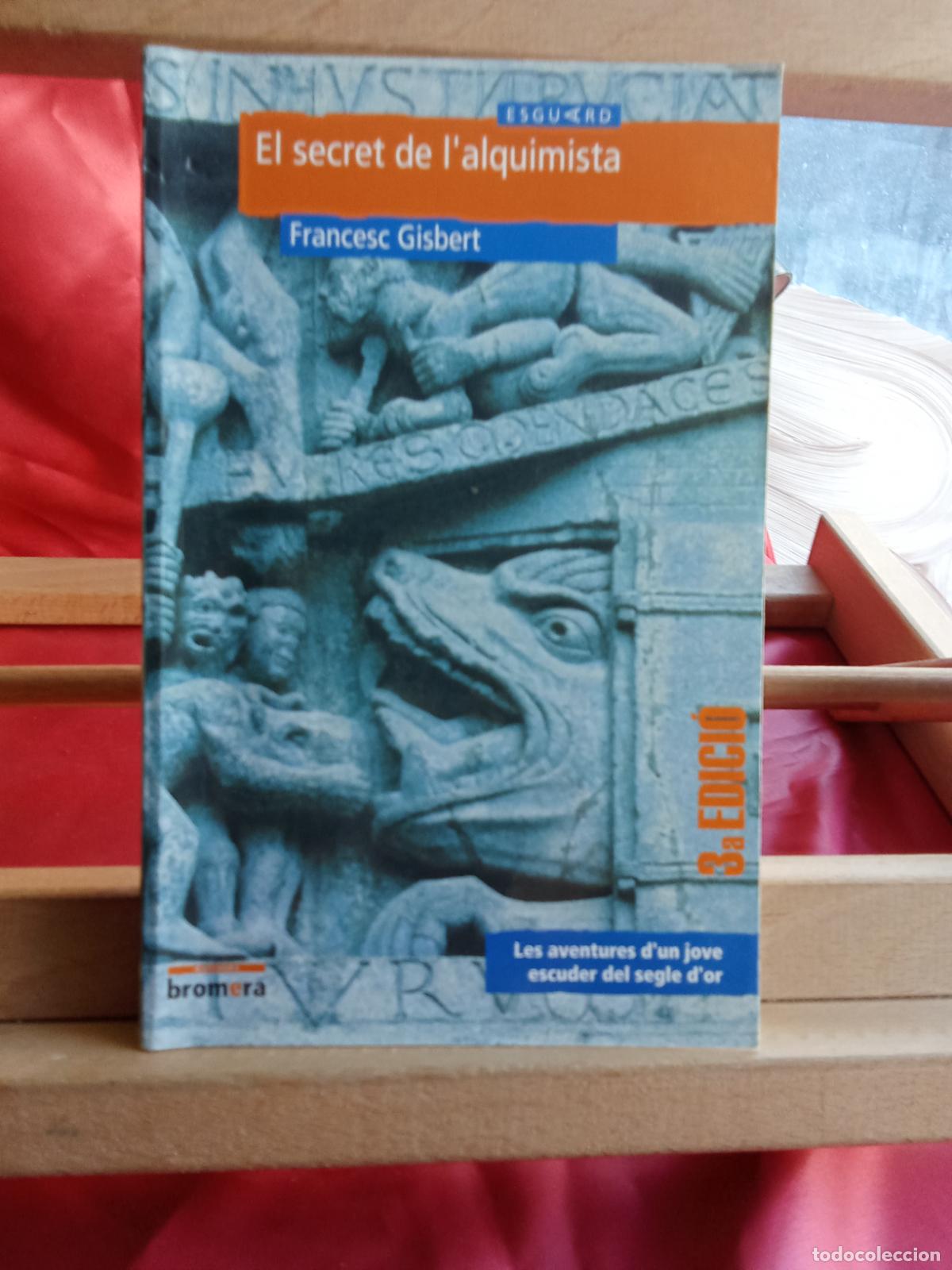 Libros: El secret de l'alquimista, Francesc Gisbert. L.7539-1973