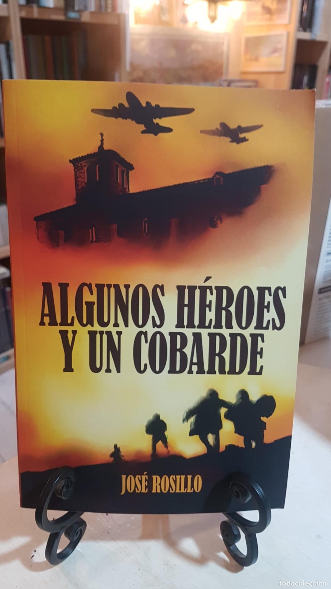 Libros: Algunos Heroes y un Cobarde (Paperback) - Jose Rosillo