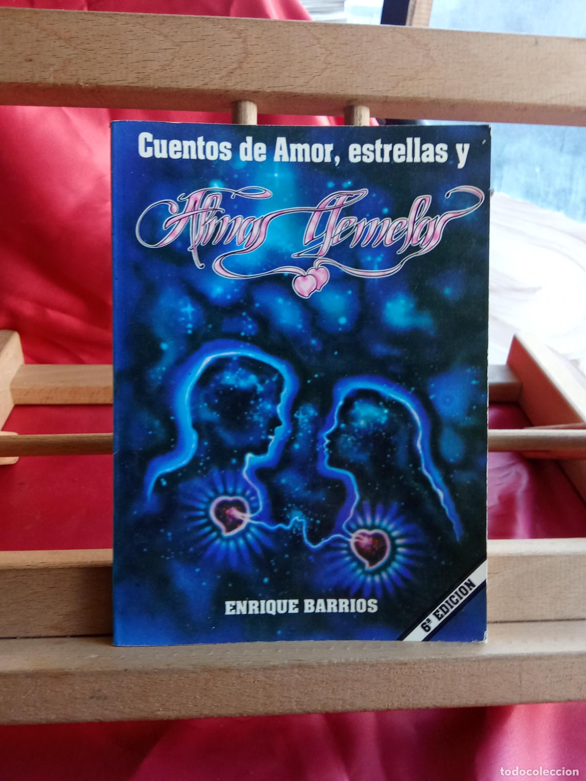 Libros: Cuentos de Amor, estrellas y Almas Gemelas, Enrique Barrios, L.7539-1974